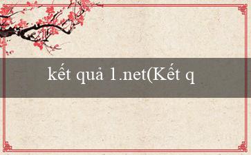 kết quả 1.net(Kết quả xổ số miền nam hôm nay nhé!)