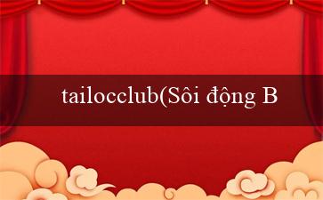 tailocclub(Sôi động Bingo)