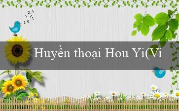 Huyền thoại Hou Yi(Việc cải cách Hành chính-Thuế GO79)