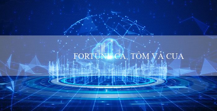 FORTUNE CÁ, TÔM VÀ CUA(Vo88 Trang cá cược trực tuyến được yêu thích)